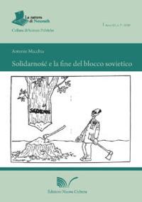 Solidarnosc e la fine del blocco sovietico - Antonio Macchia - Libro Nuova Cultura | Libraccio.it