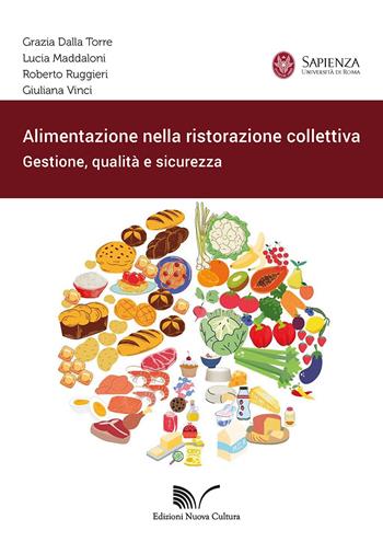 Alimentazione nella ristorazione collettiva. Gestione, qualità e sicurezza - Giuliana Vinci, Roberto Ruggieri, Lucia Maddaloni - Libro Nuova Cultura 2021, Cooperazione e Sostenibilità | Libraccio.it