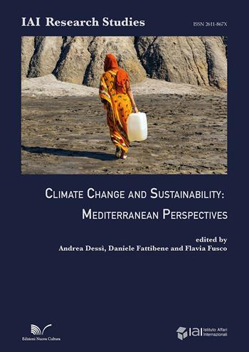Climate change and sustainability: mediterranean perspectives  - Libro Nuova Cultura 2021, IAI Research studies | Libraccio.it