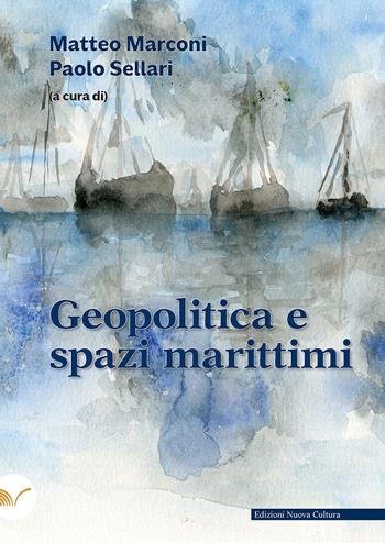 Geopolitica e spazi marittimi  - Libro Nuova Cultura 2021 | Libraccio.it