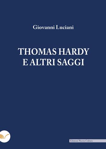 Thomas Hardy e altri saggi - Giovanni Luciani - Libro Nuova Cultura 2022 | Libraccio.it