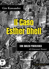 Il caso Esther Dhell. Con analisi psicologica