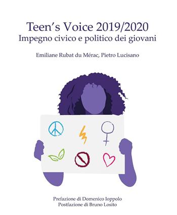 Teen's Voice 2019/2020. Impegno civico e politico dei giovani - Pietro Lucisano, Emiliane Rubat du Merac - Libro Nuova Cultura 2023 | Libraccio.it