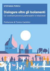 Dialogare oltre gli isolamenti. Co-costruire processi partecipativi e relazionali