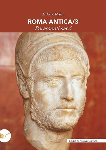 Roma antica. Vol. 3: Paramenti sacri - Arduino Maiuri - Libro Nuova Cultura 2023 | Libraccio.it