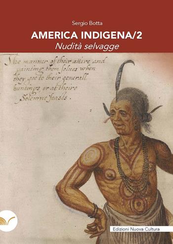 America indigena. Vol. 2: Nudità selvagge - Sergio Botta - Libro Nuova Cultura 2023 | Libraccio.it