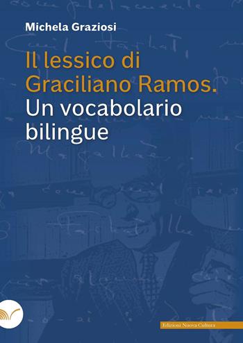 Il lessico di Graciliano Ramos. Un vocabolario bilingue - Michela Graziosi - Libro Nuova Cultura 2023 | Libraccio.it