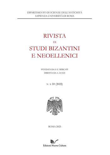 Rivista di studi bizantini e neoellenici (2022). Vol. 59  - Libro Nuova Cultura 2023 | Libraccio.it