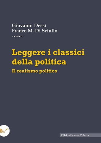Leggere i classici della politica. Il realismo politico  - Libro Nuova Cultura 2024 | Libraccio.it