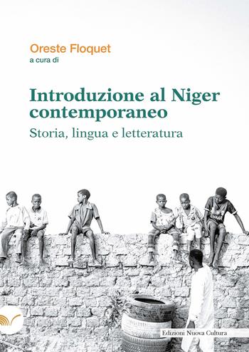 Introduzione al Niger contemporaneo. Storia, lingua e letteratura  - Libro Nuova Cultura 2024 | Libraccio.it