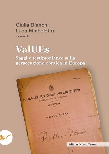 ValUEs. Saggi e testimonianze sulla persecuzione ebraica in Europa  - Libro Nuova Cultura 2024 | Libraccio.it