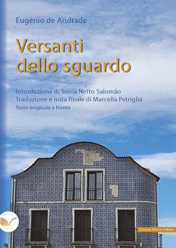 Versanti dello sguardo. Testo portoghese a fronte - Eugénio de Andrade - Libro Nuova Cultura 2024 | Libraccio.it