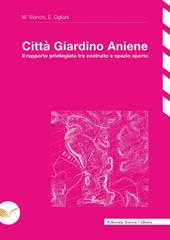 Città Giardino Aniene. Il rapporto privilegiato tra costruito e spazio aperto