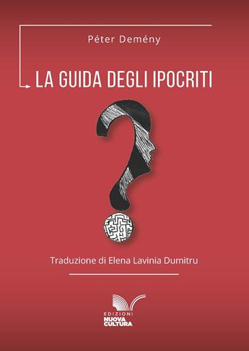 La guida degli ipocriti - Péter Demény - Libro Nuova Cultura 2025 | Libraccio.it