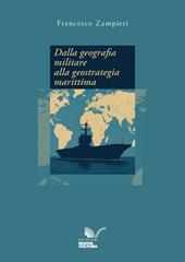 Dalla geografia militare alla geostrategia marittima