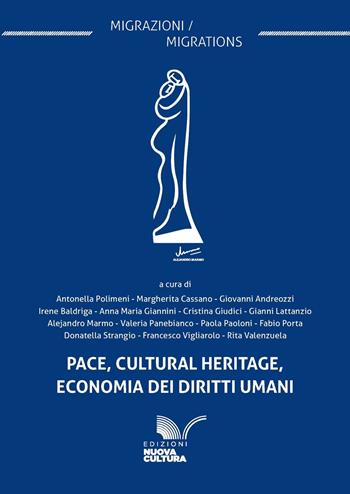 Pace, cultural heritage, economia dei diritti umani - Giovanni B. Andreozzi, Irene Baldriga, Margherita Cassano - Libro Nuova Cultura 2025, Migrazioni/migrations | Libraccio.it