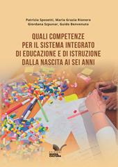 Quali competenze per il Sistema integrato di educazione e di istruzione dalla nascita ai sei anni. Vol. 24