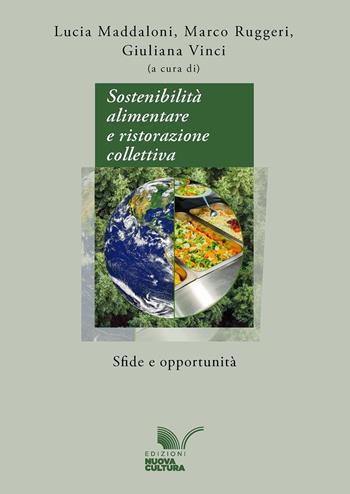 Sostenibilità alimentare e ristorazione collettiva. Sfide e opportunità  - Libro Nuova Cultura 2026 | Libraccio.it