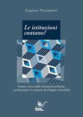 Le istituzioni contano? Forma e forza delle istituzioni politiche e performance in materia di sviluppo sostenibile
