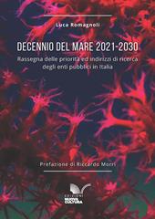 Decennio del Mare 2021-2030. Rassegna delle priorità ed indirizzi di ricerca degli enti pubblici in Italia