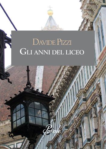Gli anni del liceo - Davide Pizzi - Libro PubMe 2018 | Libraccio.it