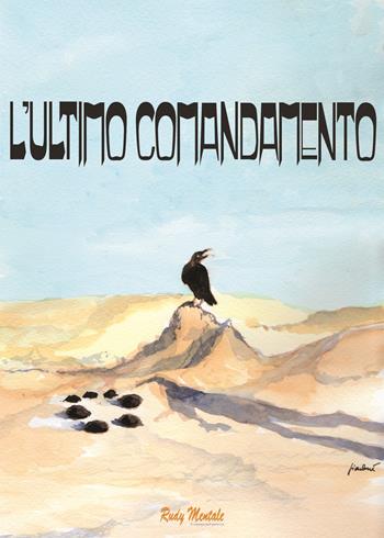 L' ultimo comandamento - Rudy Mentale - Libro PubMe 2018 | Libraccio.it
