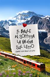 Il baule in soffitta la valigia sul letto. Quando a dire basta è un cuore