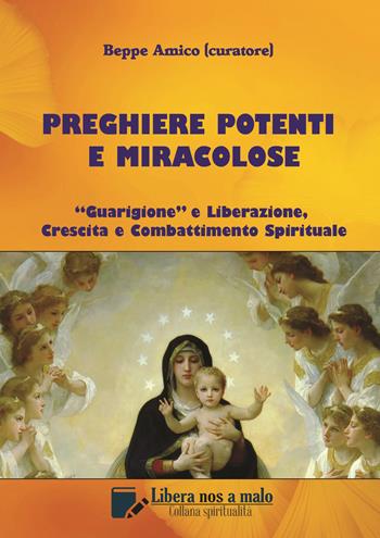 Preghiere potenti e miracolose. «Guarigione» e liberazione, crescita e combattimento spirituale  - Libro PubMe 2018 | Libraccio.it