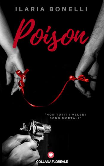 Poison - Ilaria Bonelli - Libro PubMe 2018 | Libraccio.it