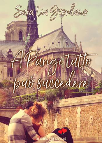 A Parigi tutto può succedere - Sara Lia Giordano - Libro PubMe 2018 | Libraccio.it