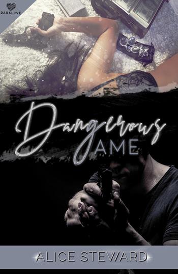 Dangerous Game - Alice Steward - Libro PubMe 2019, DarkLove | Libraccio.it