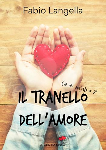 Il tranello dell'amore - Fabio Langella - Libro PubMe 2019 | Libraccio.it