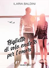 Biglietto di sola andata per l'amore