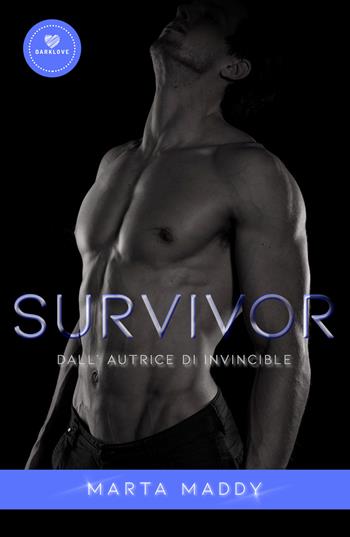 Survivor. Ediz. italiana - Marta Maddy - Libro PubMe 2019, DarkLove | Libraccio.it