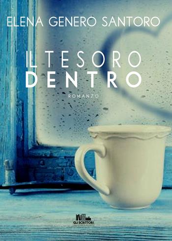 Il tesoro dentro - Elena Genero Santoro - Libro PubMe 2019, Gli scrittori della porta accanto | Libraccio.it