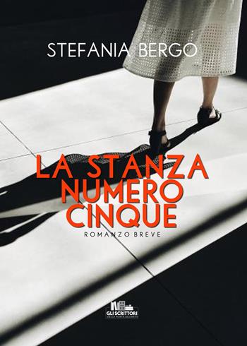 La stanza numero cinque - Stefania Bergo - Libro PubMe 2020, Gli scrittori della porta accanto | Libraccio.it
