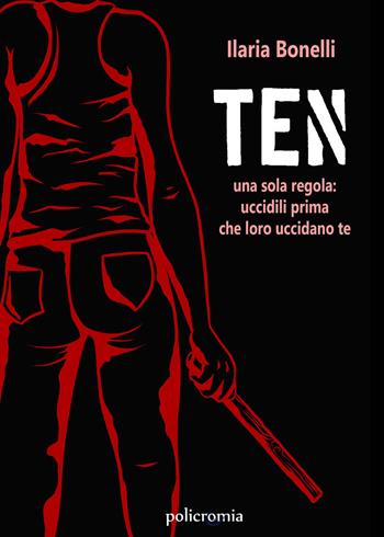 Ten. Ediz. italiana - Ilaria Bonelli - Libro PubMe 2020, Policromia | Libraccio.it