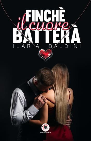 Finché il cuore batterà - Ilaria Baldini - Libro PubMe 2020, Floreale | Libraccio.it