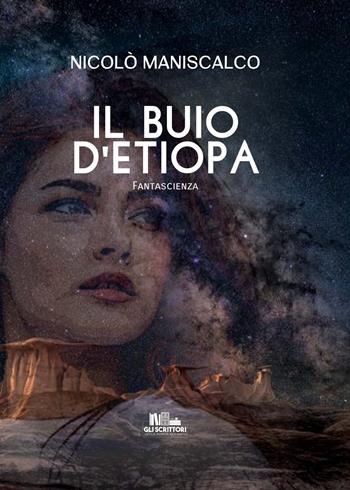 Il buio d'Etiopa - Nicolò Maniscalco - Libro PubMe 2020, Gli scrittori della porta accanto | Libraccio.it