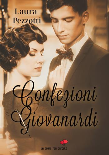 Confezioni Giovanardi - Laura Pezzotti - Libro PubMe 2020, Un cuore per capello | Libraccio.it