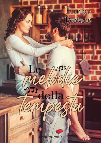 Le melodie della tempesta - Enrico Pedace - Libro PubMe 2020, Un cuore per capello | Libraccio.it