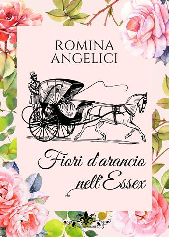 Fiori d'arancio nell'Essex - Romina Angelici - Libro PubMe 2020, Literary Romance | Libraccio.it