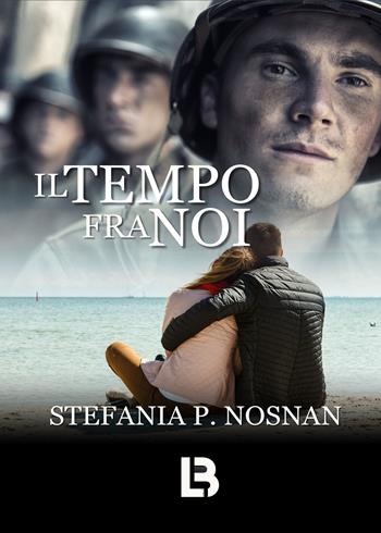 Il tempo fra noi - Stefania P. Nosnan - Libro PubMe 2020 | Libraccio.it