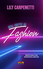 Una notte al Fashion
