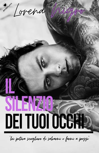 Il silenzio dei tuoi occhi - Lorena Nigro - Libro PubMe 2020, BrightLove | Libraccio.it