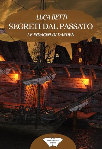 Segreti dal passato - Luca Betti - Libro PubMe 2020, Segreti in giallo | Libraccio.it