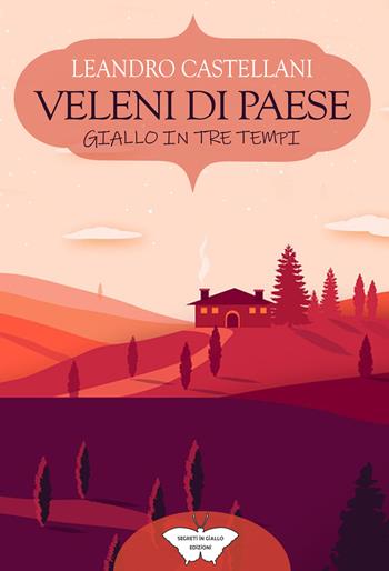 Veleni di paese - Leandro Castellani - Libro PubMe 2020, Segreti in giallo | Libraccio.it