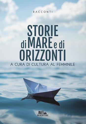 Storie di mare e di orizzonti  - Libro PubMe 2020, Gli scrittori della porta accanto | Libraccio.it