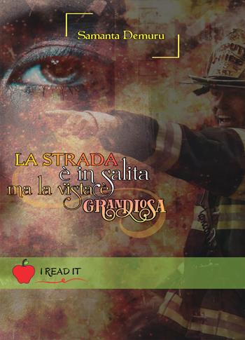 La strada è in salita ma la vista è grandiosa - Samanta Demuru - Libro PubMe 2020, I read it | Libraccio.it