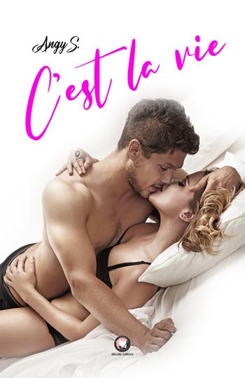 C'est la vie - Angy S. - Libro PubMe 2020, Floreale | Libraccio.it